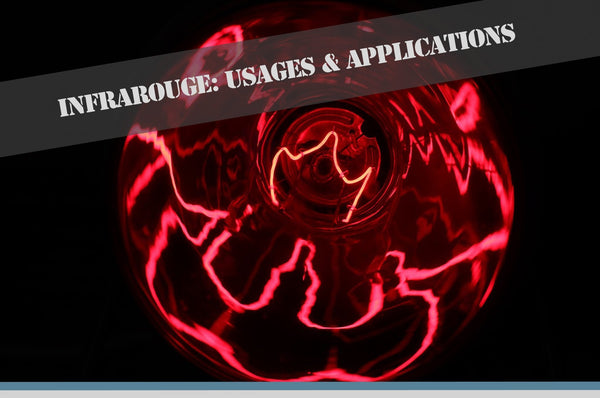 A quoi sert l'infrarouge? Usages et Applications - Brazyer Vision Nocturne