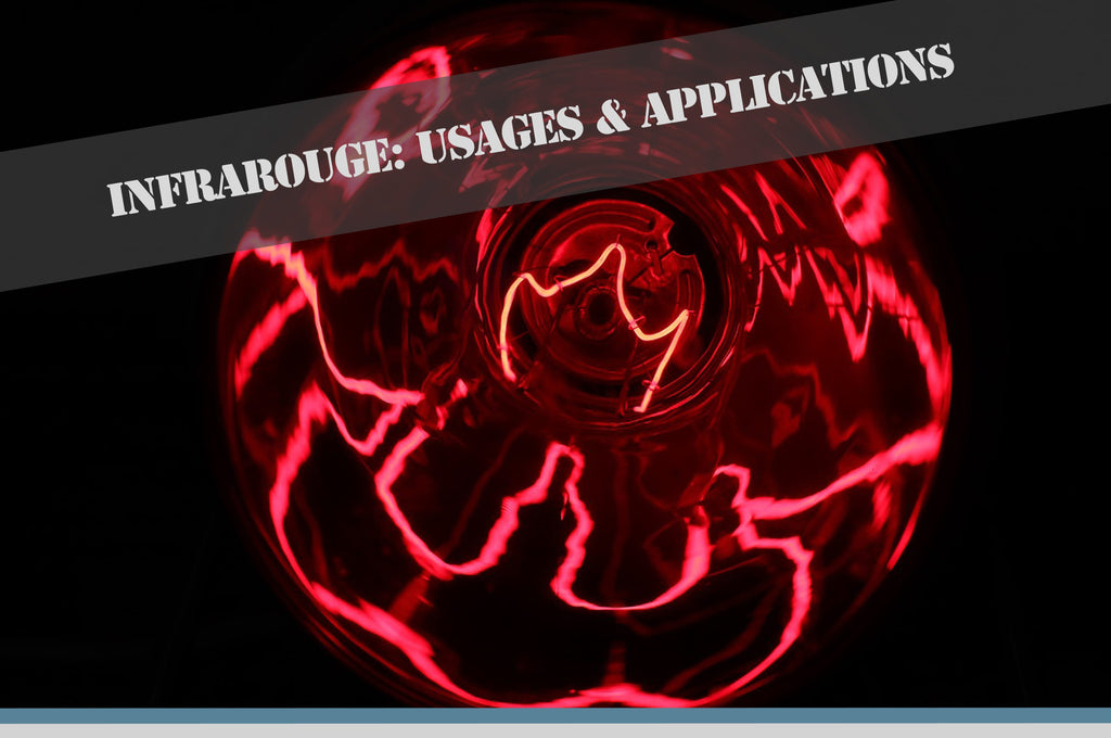 A quoi sert l'infrarouge? Usages et Applications